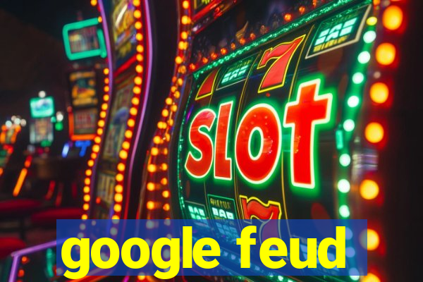 google feud